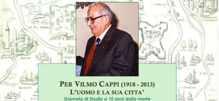 PER VILMO CAPPI (1918 – 2013) L’UOMO E LA SUA CITTA’. CONVEGNO